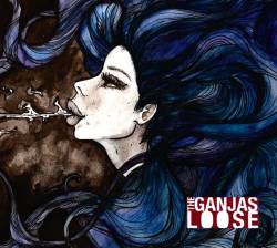 The Ganjas : Loose
